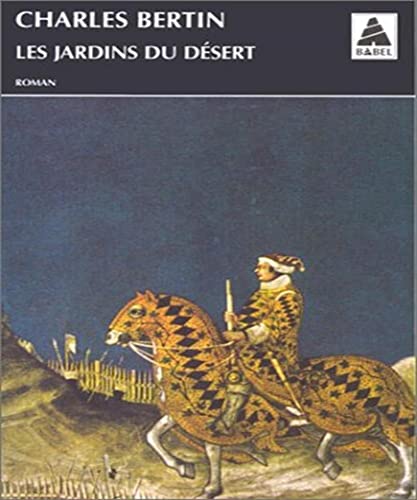 Stock image for Les jardins du dsert: Roman (Babel) for sale by Librairie l'Aspidistra