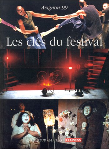 Imagen de archivo de Avignon 1999, Les cls du Festival a la venta por Buchpark