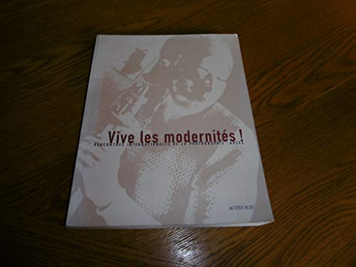 Beispielbild fr 30e Rencontres Internationales de la Photographie : Vive les modernits zum Verkauf von Ammareal