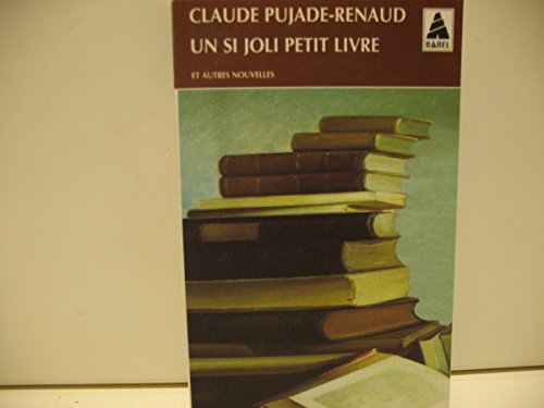 Beispielbild fr Un si joli petit livre [Pocket Book] Pujade-Renaud, Claude zum Verkauf von LIVREAUTRESORSAS