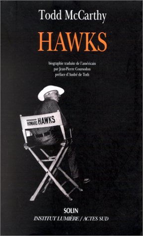 Stock image for Hawks: BIOGRAPHIE TRADUITE DE AMERICAIN PAR JEAN-PIERRE COURSODON PREFACE ANDRE DE TOTH for sale by Reuseabook