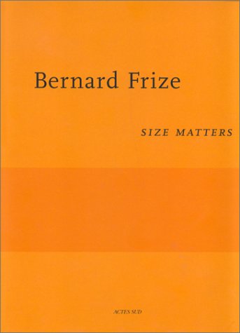 Stock image for Bernard Frize: Size Matters for sale by ANARTIST