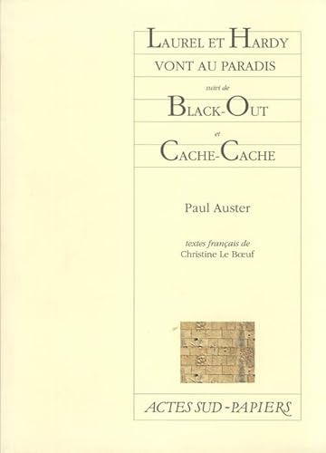 Laurel et Hardy vont au paradis suivi de: Black-Out et Cache- (9782742725793) by Auster, Paul; Le Boeuf, Christine