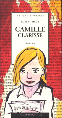 Beispielbild fr Camille Clarisse Bigot, Robert zum Verkauf von LIVREAUTRESORSAS