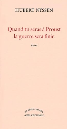 Stock image for Quand tu seras a proust la guerre sera (Un endroit o aller) (French Edition) for sale by mountain