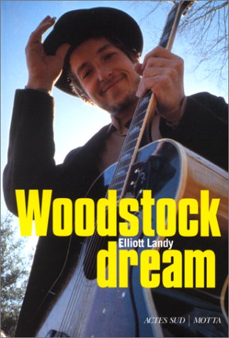 Woodstock dream (MOTTA) (9782742726738) by Landy Elliott, Elliott