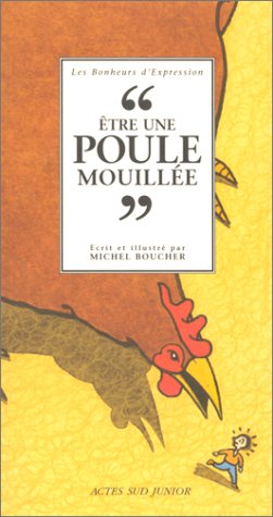 Stock image for Etre une poule mouillee (ACTES SUD JUNIOR) for sale by ThriftBooks-Dallas