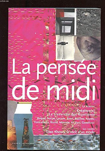 Beispielbild fr Pensee De Midi N2 LA TRAVERSEE DES FRONTIERES (LA PENSEE DE MIDI) zum Verkauf von A Good Read