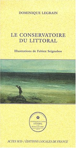 Beispielbild fr Le Conservatoire du littoral, 2000 zum Verkauf von medimops