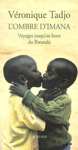 9782742728893: L'ombre d'Imana.: Voyage jusqu'au bout du Rwanda