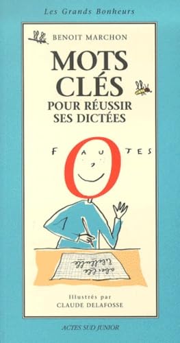 Beispielbild fr Mots cles pour reussir ses dictees: LES GRANDS BONHEURS (ACTES SUD JUNIOR) zum Verkauf von ThriftBooks-Dallas