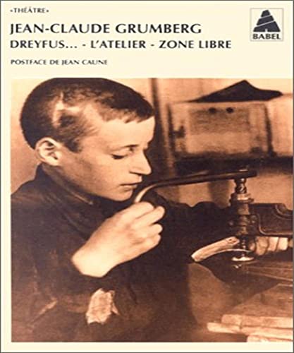 Dreyfus / L'atelier / Zone libre (9782742731510) by Grumberg, Jean-Claude; Caune, Jean