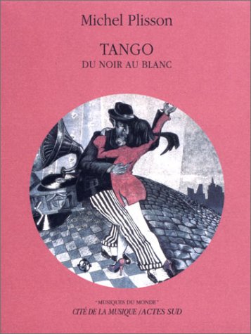 Beispielbild fr Tango : Du noir au blanc (1 livre + 1 CD audio) zum Verkauf von Ammareal