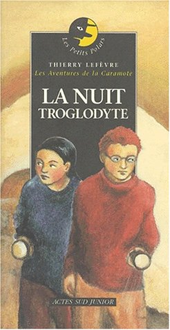 Stock image for Les Nuits troglodytes Lef vre, Thierry and Girard, Nathalie for sale by LIVREAUTRESORSAS