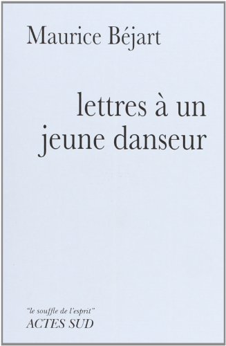 Beispielbild fr Lettres a un jeune danseur (French Edition) zum Verkauf von Domiduca Libreros