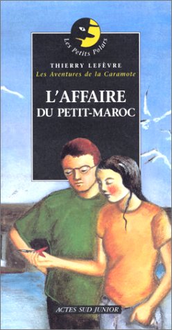 Stock image for L'Affaire du Petit Maroc Lef vre, Thierry and Girard, Nathalie for sale by LIVREAUTRESORSAS