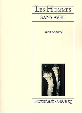 Imagen de archivo de Hommes Sans Aveu (les) [Mass Market Paperback] Apperry, Yann; Appery, Yann and Selimi, Arben a la venta por LIVREAUTRESORSAS