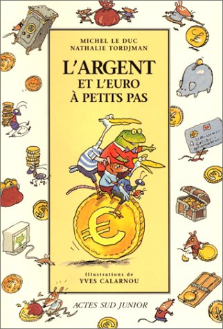 Beispielbild fr L'argent et l'euro a petits pas zum Verkauf von LiLi - La Libert des Livres