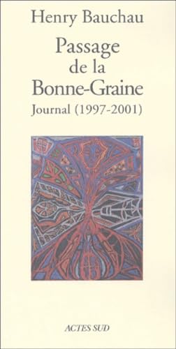 Stock image for Passage de la Bonne-Graine; journal (1997-2001). for sale by AUSONE
