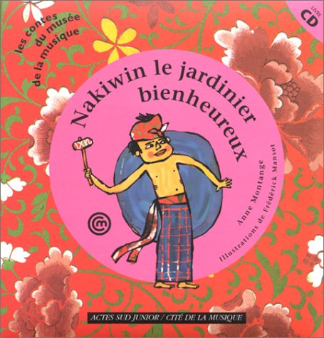 Beispielbild fr Nakiwin, le jardinier bienheureux (1 livre + 1 CD audio) zum Verkauf von Ammareal