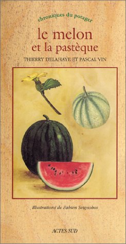 Beispielbild fr Le Melon et la Pastque zum Verkauf von Ammareal