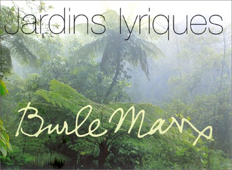 9782742734931: Jardins lyriques, Burle Marx