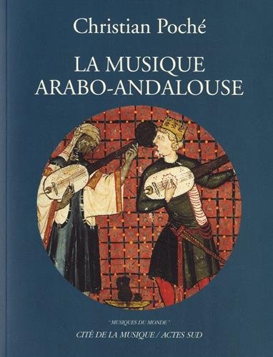 Beispielbild fr La musique arabo-andalouse (nouvelle dition) +1cd zum Verkauf von medimops