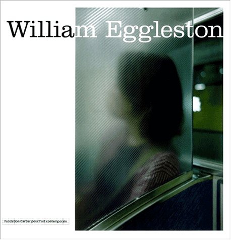 William Eggleston - Photographie (9782742735600) by Collectif