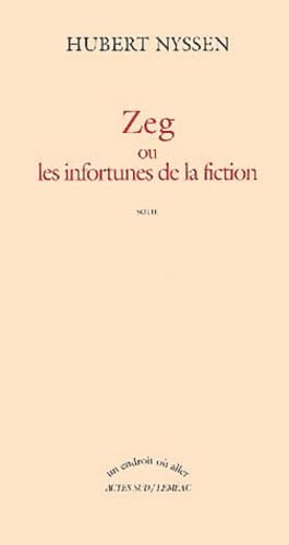 9782742737123: Zeg Ou Les Infortunes De La Fiction