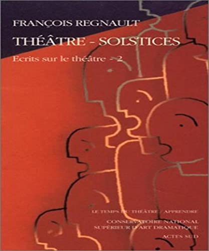 Beispielbild fr Th??tre-Solstices: Ecrits sur le th??tre 2 (Actes Sud-Papiers) (French Edition) zum Verkauf von SecondSale