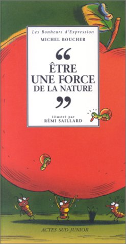 Beispielbild fr Etre Une Force De La Nature zum Verkauf von RECYCLIVRE