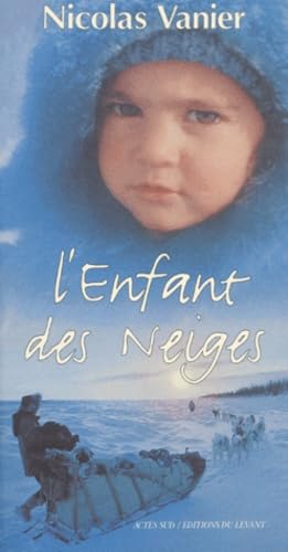 Beispielbild fr L'enfant Des Neiges zum Verkauf von RECYCLIVRE