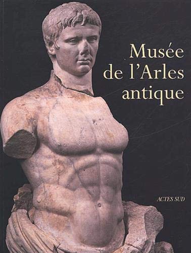 Imagen de archivo de Muse de l'Arles antique a la venta por LiLi - La Libert des Livres