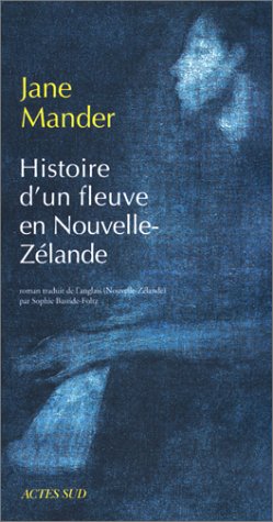 Beispielbild fr Histoire D'un Fleuve En Nouvelle-zlande zum Verkauf von RECYCLIVRE