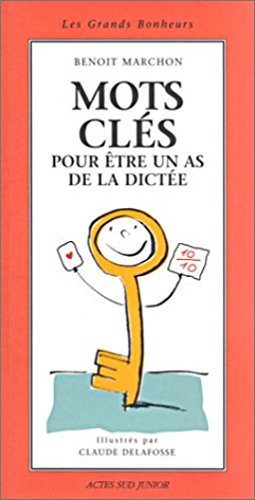 Stock image for Mots cls pour tre un as de la dicte (ACTES SUD JUNIOR) for sale by Librairie l'Aspidistra