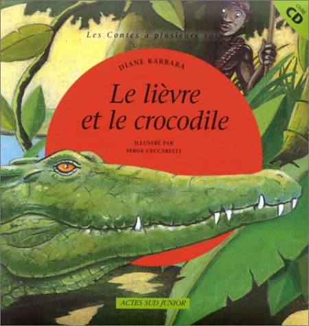 Beispielbild fr Le Livre et le Crocodile (livre+CD) zum Verkauf von Ammareal