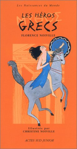 Imagen de archivo de Les H�ros grecs (ASJ - Documentaires) (French Edition) a la venta por Wonder Book
