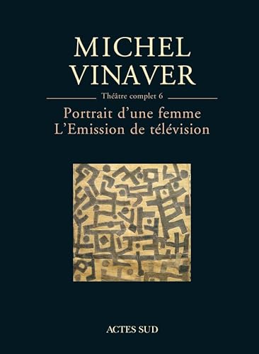 9782742740857: Theatre complet 6 : portrait d'une femme - l'emission de television (TEXTES DE THEATRE ACTES SUD)