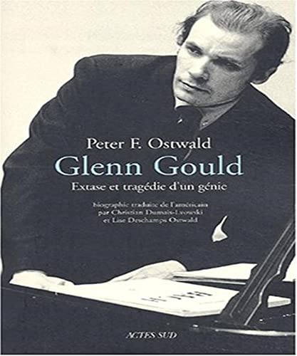 Imagen de archivo de Glenn Gould : Extase d'un gnie a la venta por Ammareal