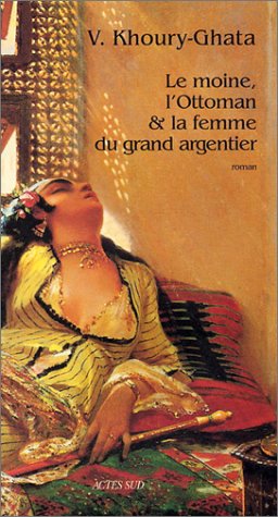 Stock image for Le Moine, l'ottoman et la Femme du grand argentier for sale by Ammareal