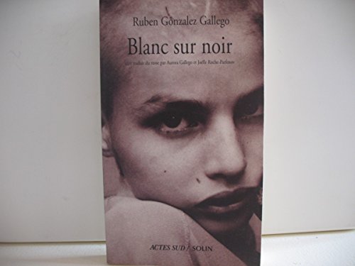 Imagen de archivo de Blanc sur noir Gonzalez-Gallego, Ruben; Gallego, Aurora and Roche-Parfenov a la venta por LIVREAUTRESORSAS