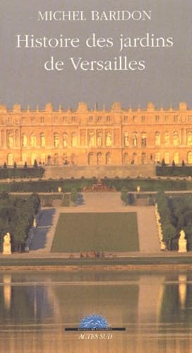 Imagen de archivo de Histoire des jardins de Versailles a la venta por Green Street Books