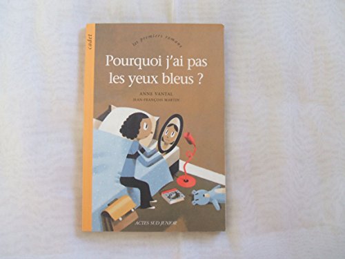 Imagen de archivo de Pourquoi j'ai pas les yeux bleus ? a la venta por Librairie Th  la page