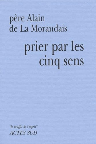 Stock image for Prier par les cinq sens for sale by medimops