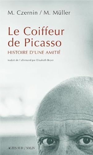 Stock image for Le Coiffeur De Picasso : Histoire D'une Amiti for sale by RECYCLIVRE