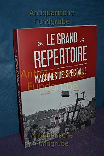 Stock image for Le grand r pertoire - Machines de spectacle for sale by WorldofBooks