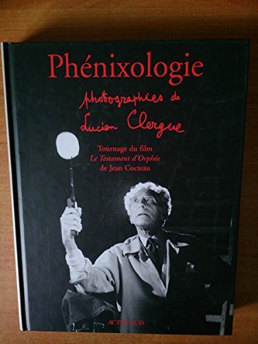 9782742745012: Phnixologie: Tournage du film Le testament d'Orphe de Jean Cocteau