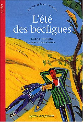 L'ete des becfigues (ACTES SUD JUNIOR) (9782742745234) by Errera Eglal