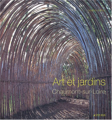 Stock image for Art et jardins : Chaumont-sur-Loire for sale by Ammareal