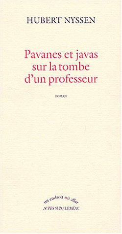 Beispielbild fr Pavanes et javas sur la tombe d'un professeur zum Verkauf von WorldofBooks